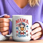 Mama Goose patriotic coffee mug for moms celebrating Fourth of July and American pride